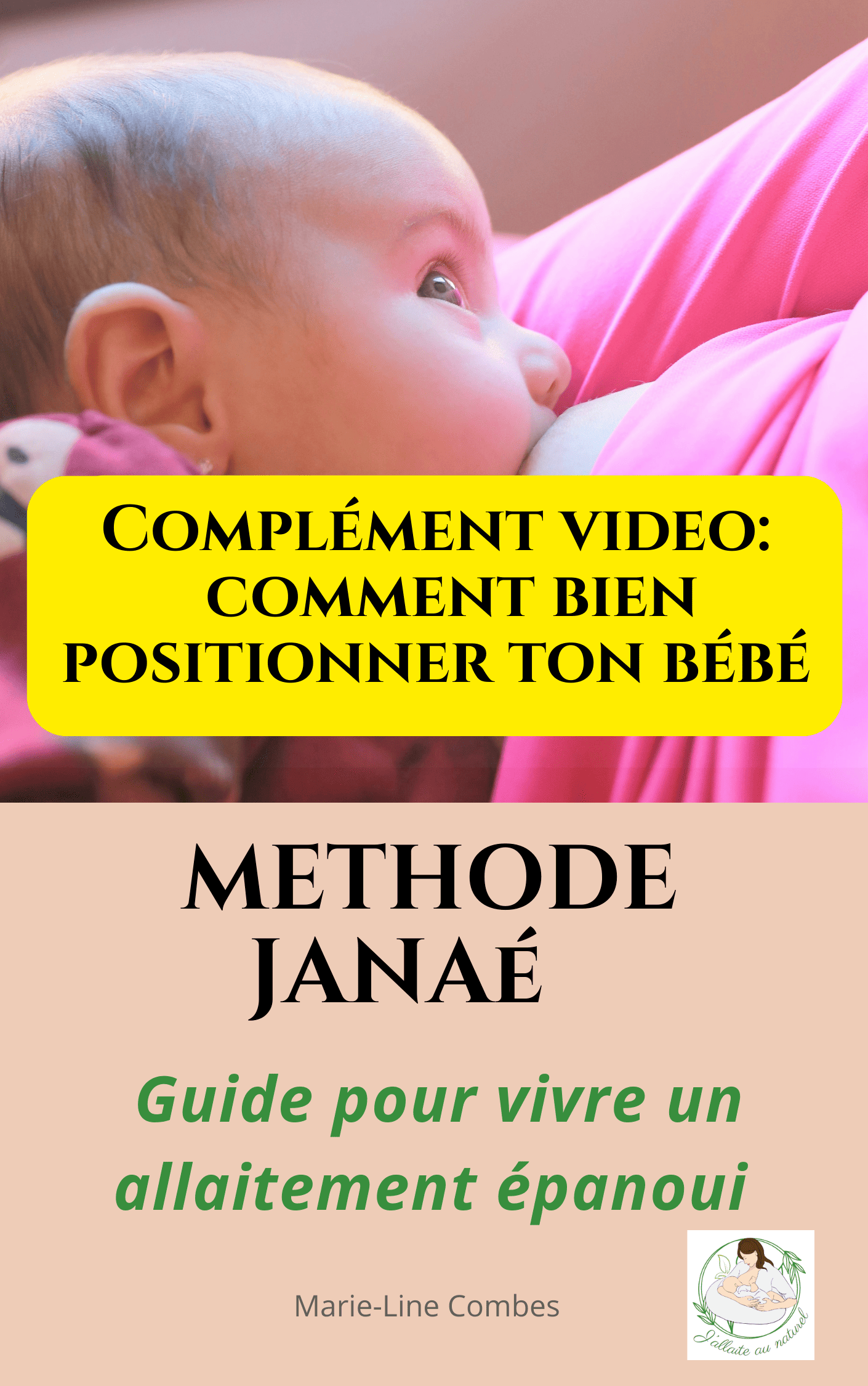 GUIDE JANAé bien positionner bébé C Guide bien positionner bébé au sein